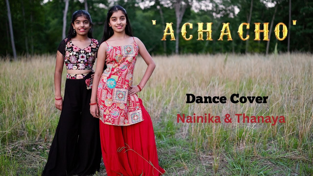 Achacho | Nainika & Thanaya