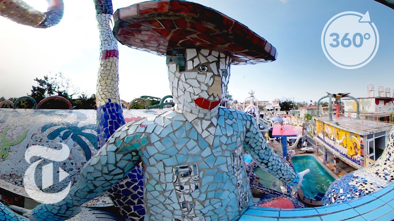 Inside &lsquo;Fusterlandia&rsquo;: Cuba&rsquo;s Kaleidoscopic Neighborhood | The Daily 360 | The New York Times
