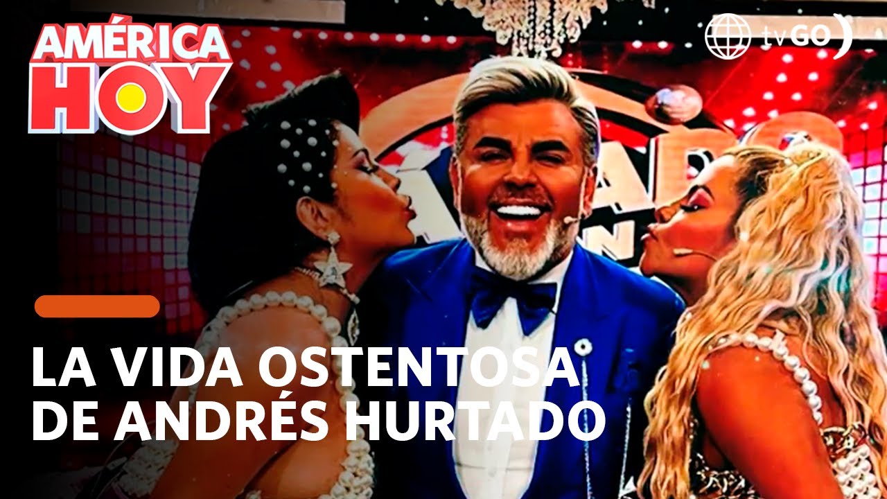 Am&eacute;rica Hoy: La vida ostentosa de Andr&eacute;s Hurtado (HOY)