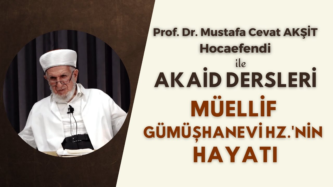 Akaid Dersleri - 1 | Ahmed Ziyauddin Gümüşhanevi Hazretlerinin Hayatı