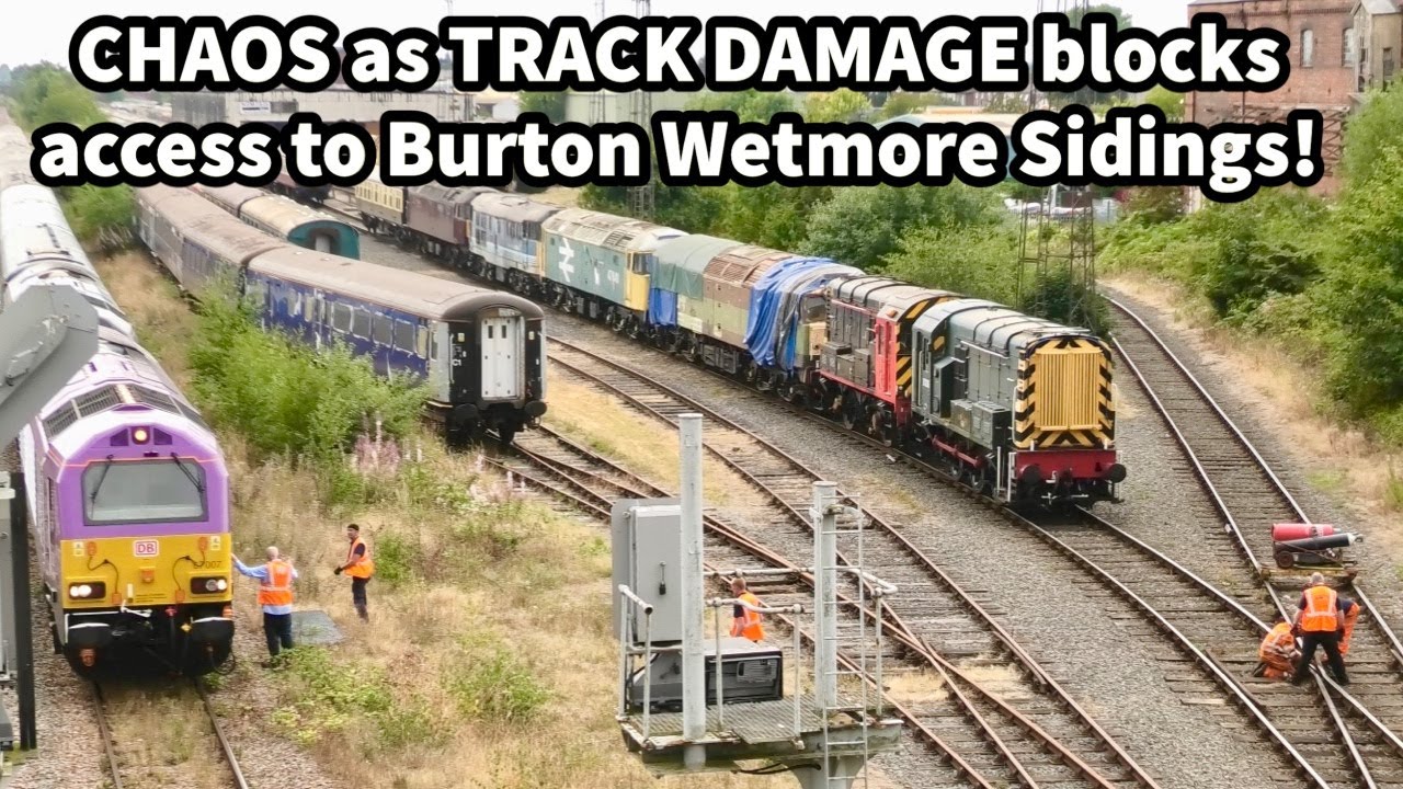 CHAOS as TRACK DAMAGE Blocks access to Burton Wetmore Sidings!! 15/08/22