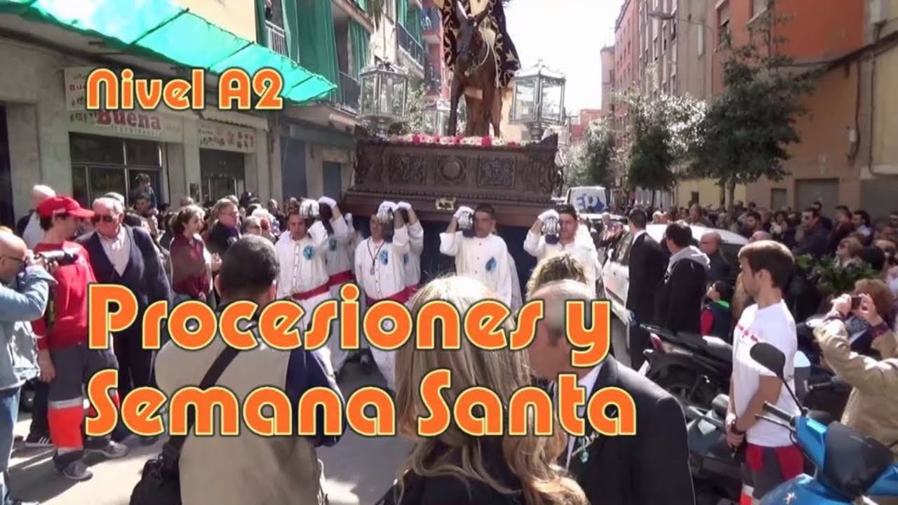 Procesiones y Semana Santa. Nivel A2