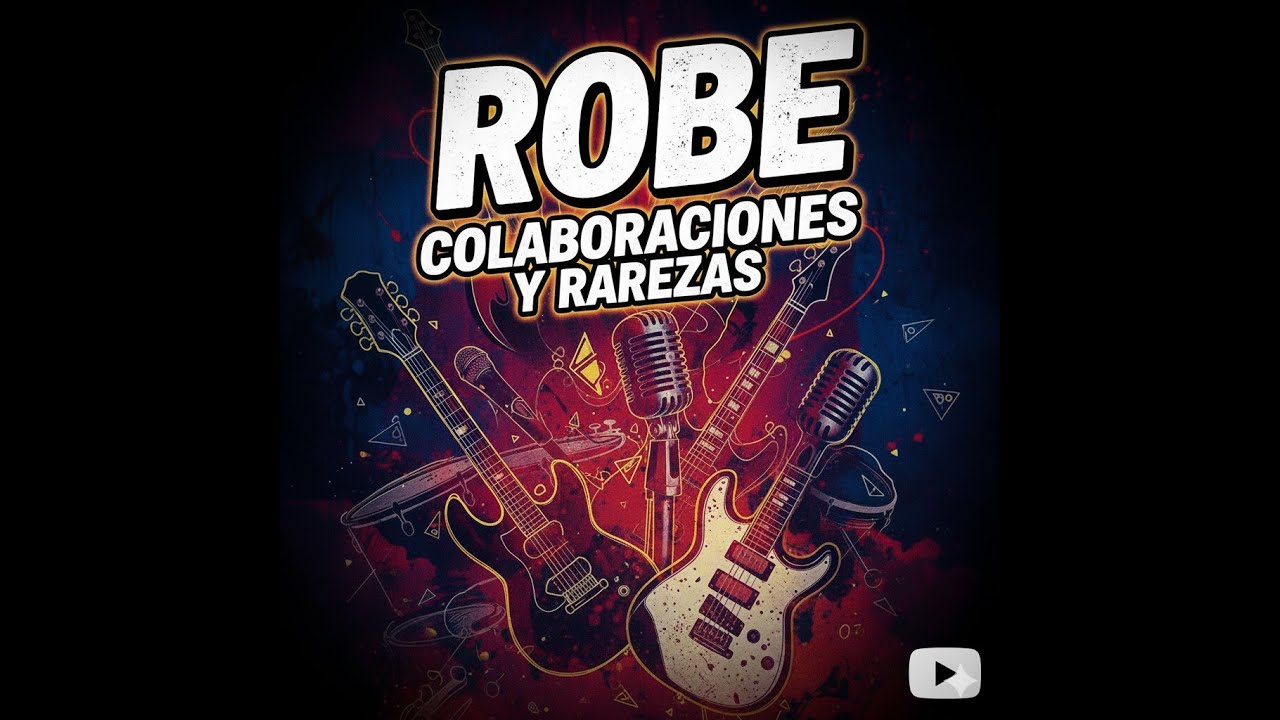 ROBE, COLABORACIONES Y RAREZAS (RBS)