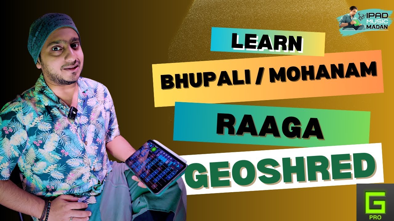 Geoshred lesson - Raag Bhupali/Mohanam