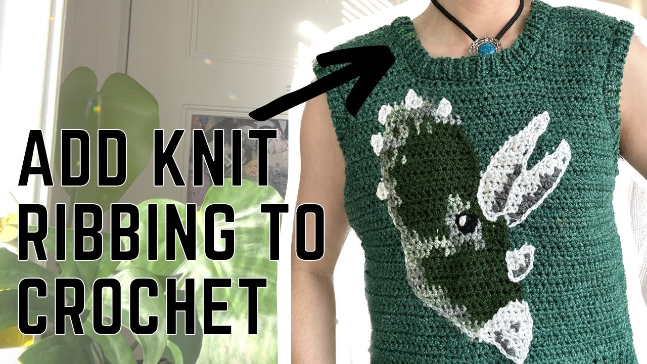how to add KNIT ribbing to a CROCHET piece tutorial
