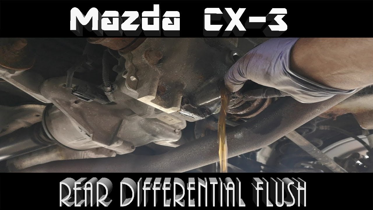 Mazda CX3 AWD - Rear Differential Flush