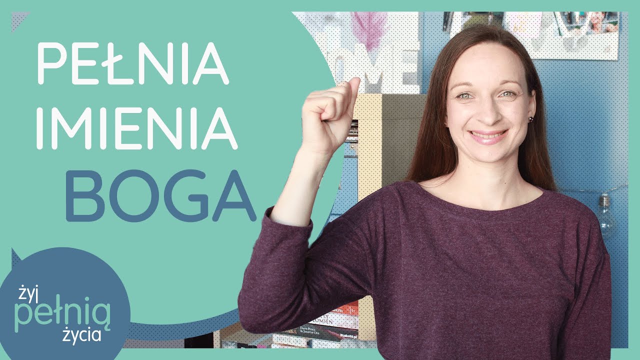 #80 Pełnia imienia Boga | ŻYJ PEŁNIĄ ŻYCIA