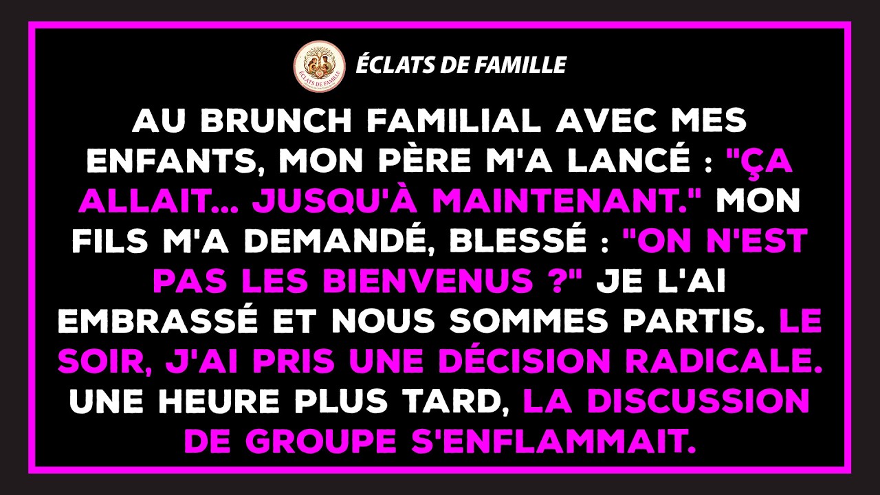 J'arrive au brunch de famille avec mes enfants. Mon père me fixe et dit : 