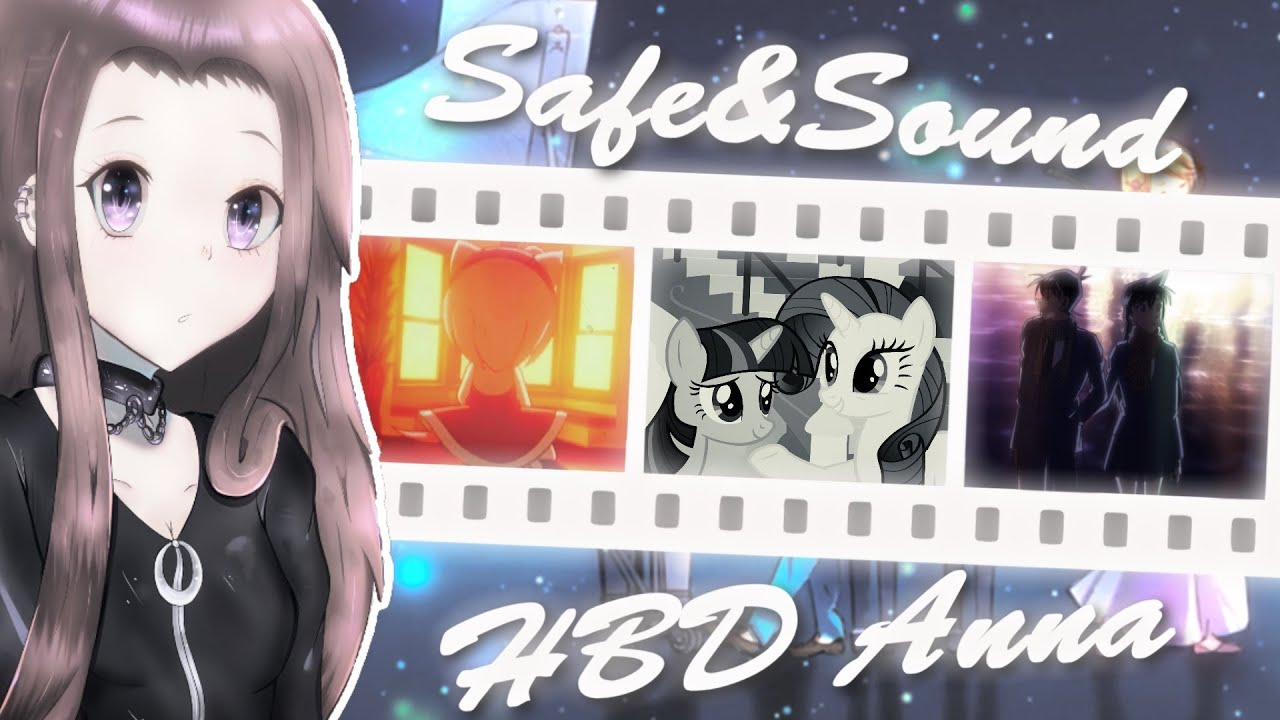 Safe & Sound - FULL AMV/GMV/CMV COLLAB (HBD Anna!)
