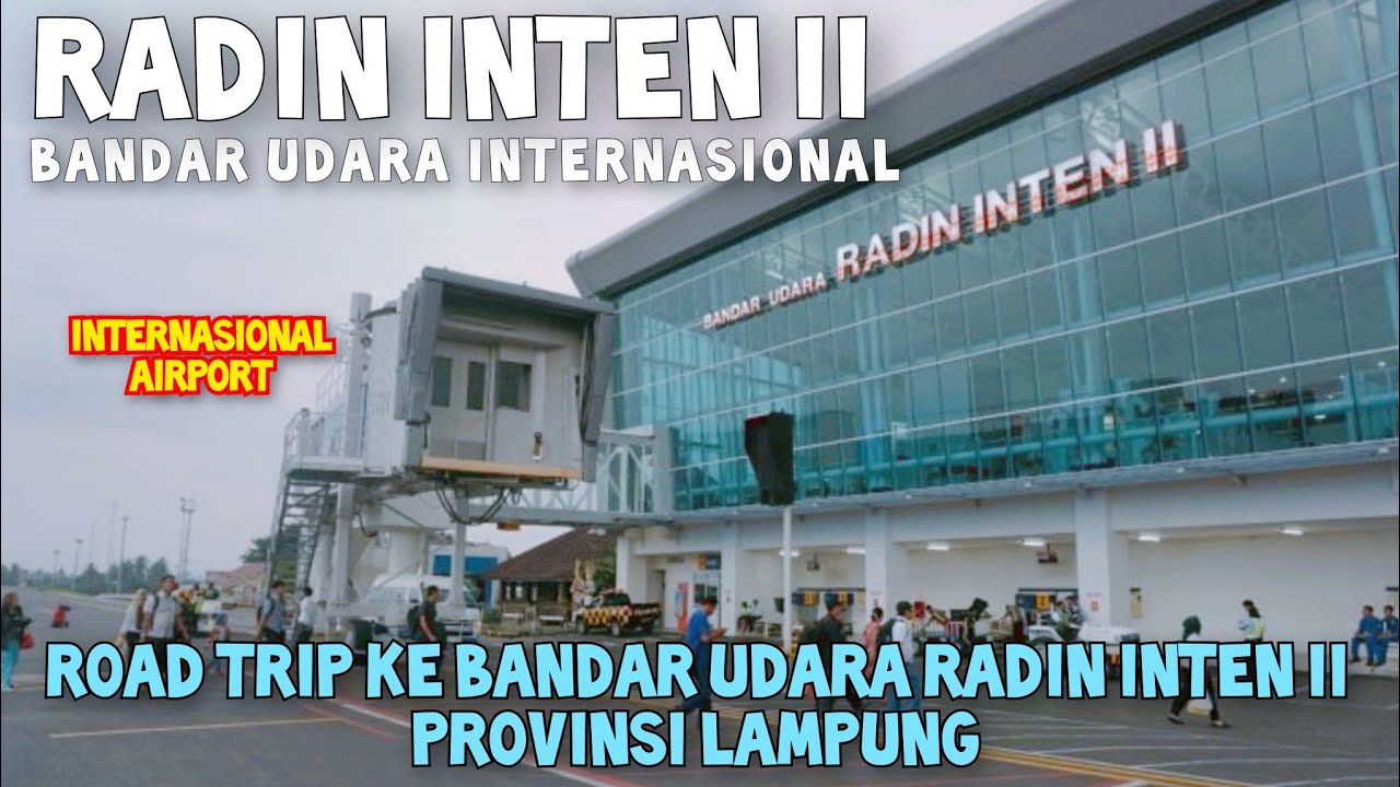 Ternyata Seperti Ini Kondisi Bandar Udara Internasional RADEN INTEN II Provinsi Lampung