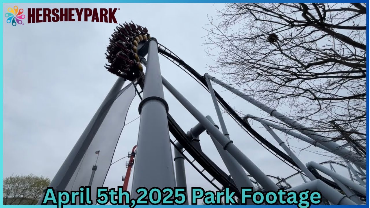 Hersheypark April 5th, 2025 Park Footage