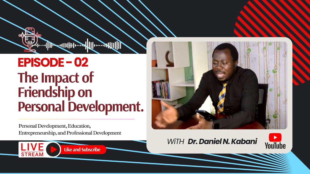 The Daniel Kabani Podcast Episode 02 - The Impact of Friendship on Personal Development _ YouTube