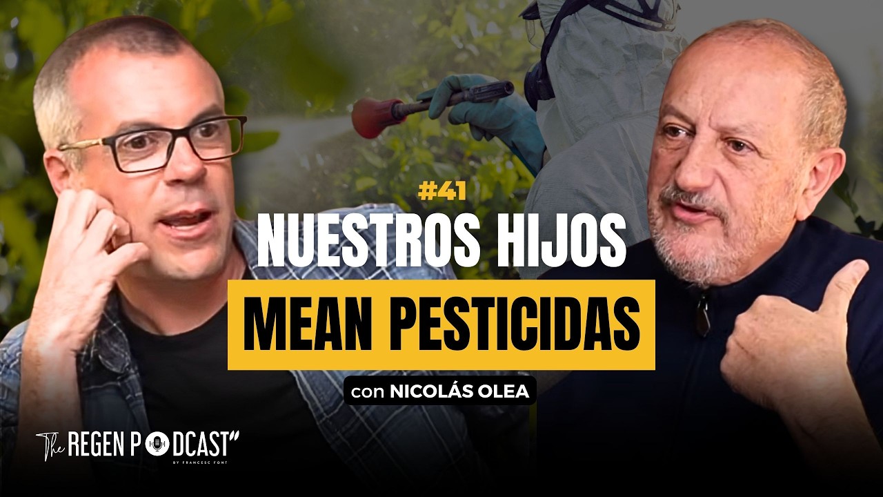 Episodio 41 - VERDADES INCÓMODAS DE LOS PESTICIDAS con Nicolás Olea