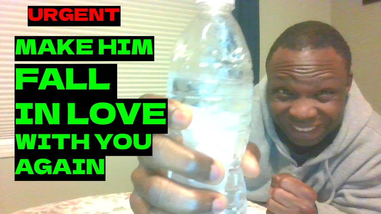Put His Name In Salt Water To Make Him Fall In Love With You Again
