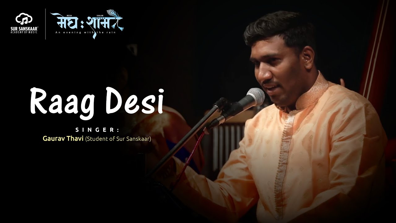 Raag Desi  |  राग देसी  |  Megh Shaam 2022 | Sur Sanskaar Music Academy