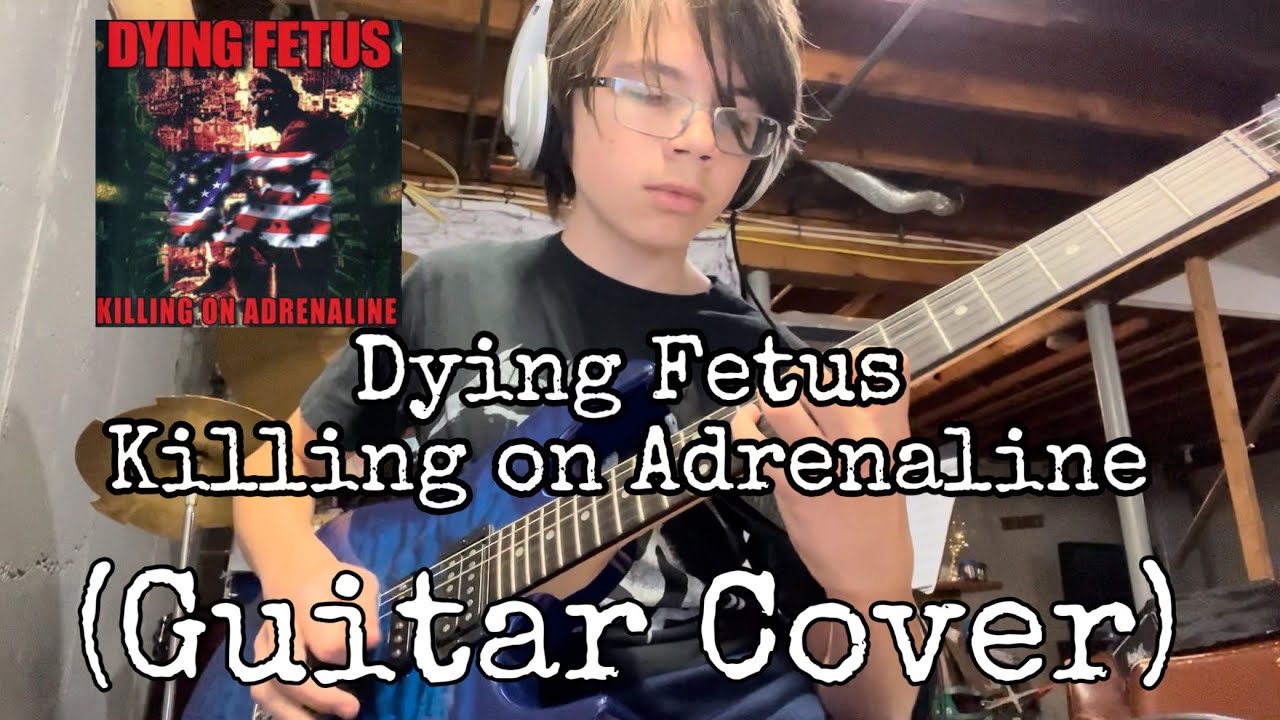 Dying Fetus - Killing on Adrenaline (Guitar Cover)