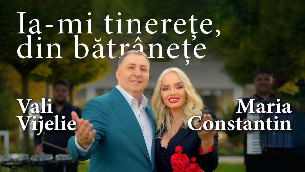 @MariaConstantinOfficial ❌ @ValiVijelieOfficial - Ia-mi tinerețe, din bătrânețe