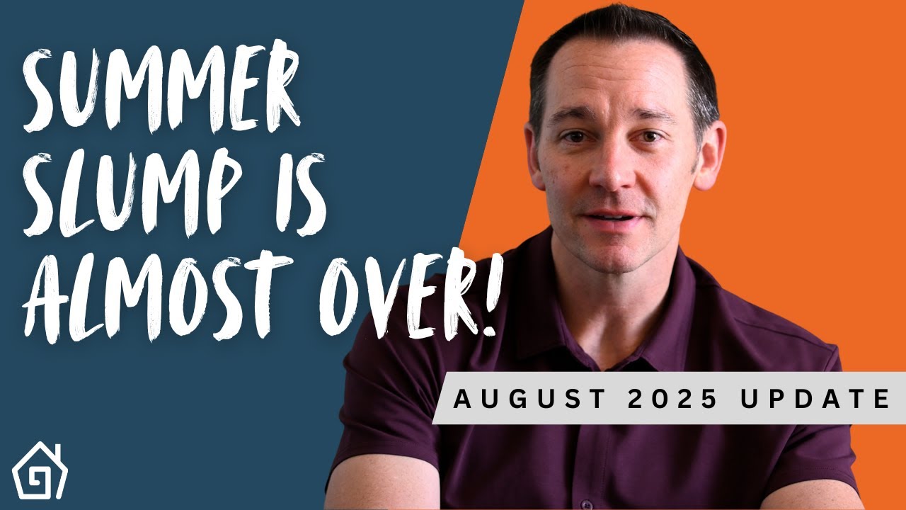 August Real Estate Market Update | SUMMER 2025 SALES