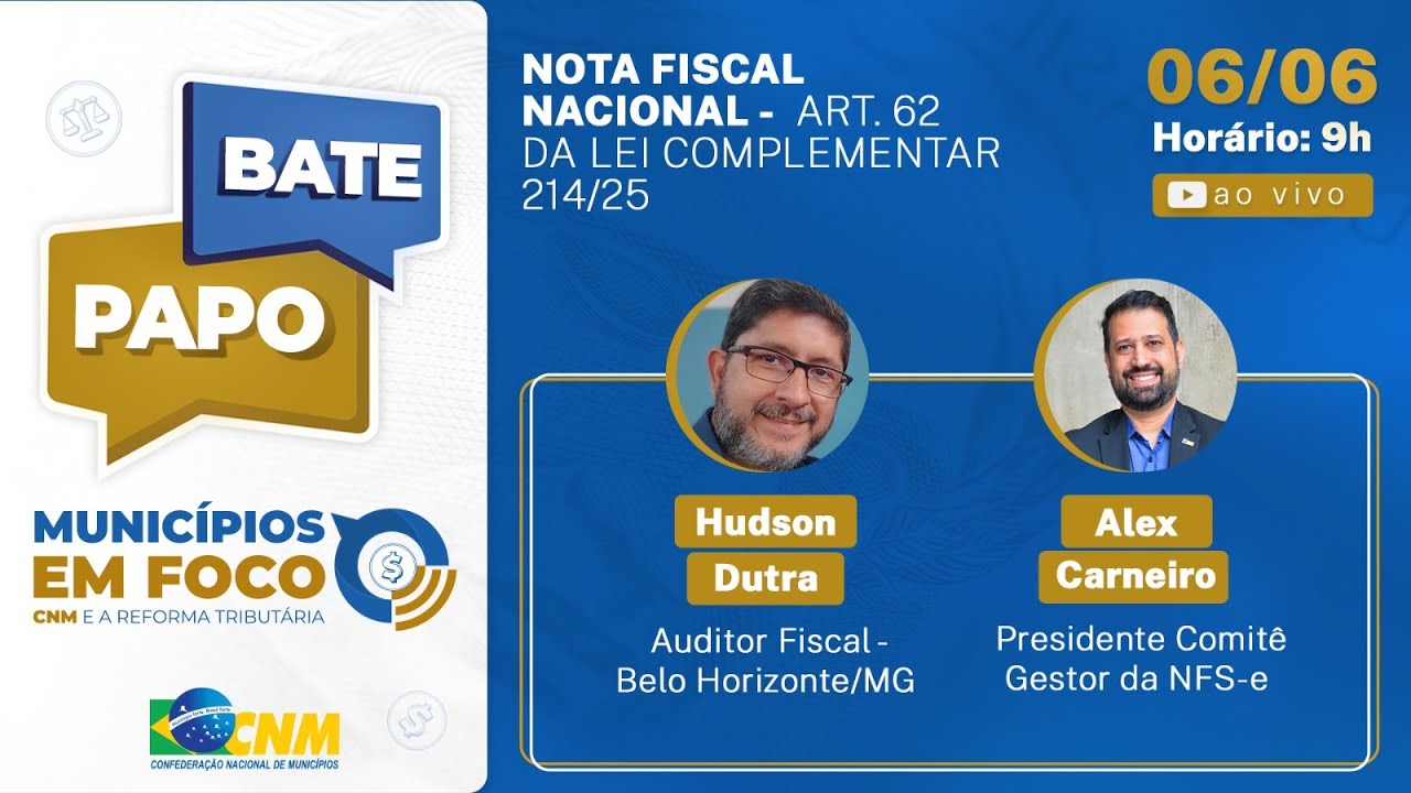 Bate-Papo |  Municípios em Foco -  Nota Fiscal Nacional: Art. 62 da Lei Complementar 214/25