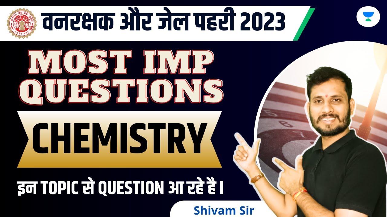 Chemistry Most Important Ques for MP Forest Guard & Jail Prahari 2023 | Expected Ques |Shivam Sir