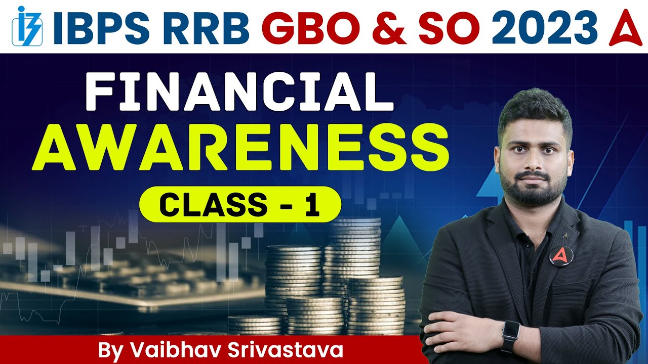 IBPS RRB GBO/ SO 2023 | Financial Awareness by Vaibhav Srivastava | Class 1