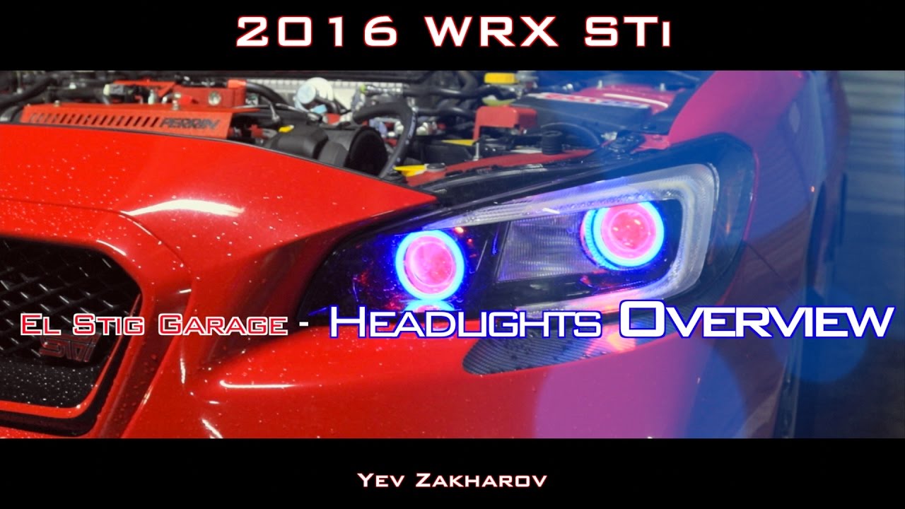 2016 WRX STi - El Stig Headlights - Dual Projector Retrofit Halo+Demon Eyes
