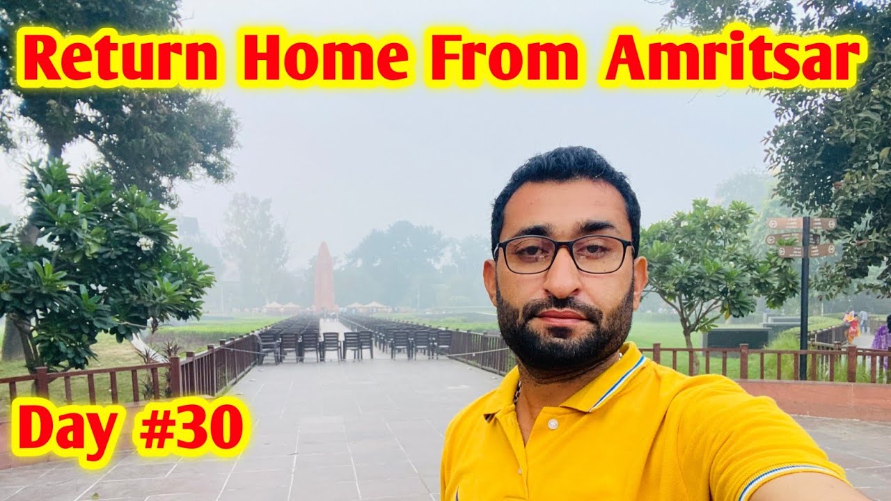 Return from Amritsar ।। Day 30 ।। #Amritsar #goldentemple #youtube