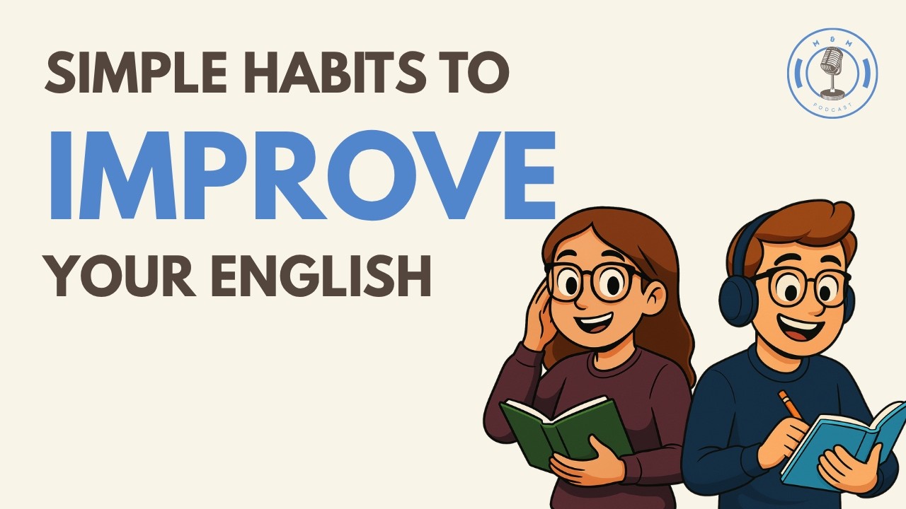 5 Daily Habits That Will Transform Your English Forever | Daily English Podcast for Learners!