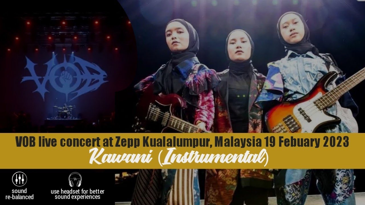 VOB live at Zepp Kualalumpur - 05. Kawani (instrmental) - HQ audio