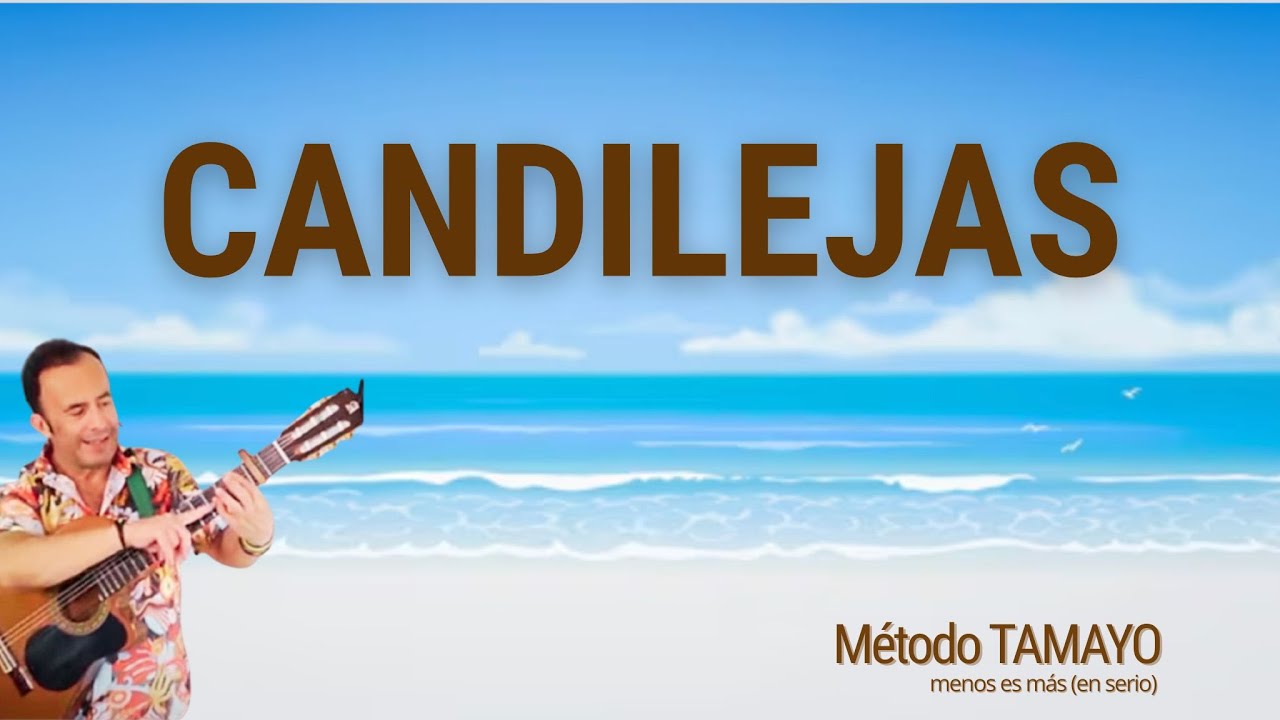 CANDILEJAS🎸 ...guitarra fácil con Método TAMAYO 🎸