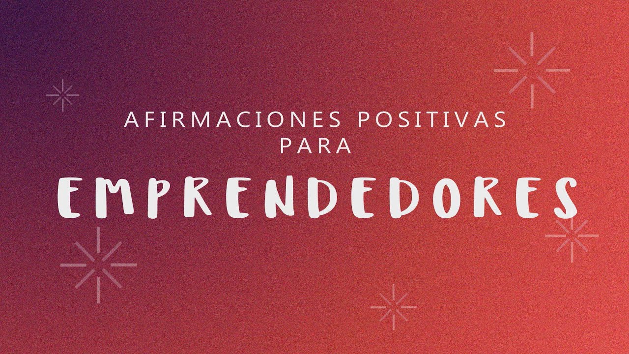 PARA EMPRENDEDORES: Afirmaciones Positivas Mientras Duermes para Convertirte en Emprendedor Exitoso