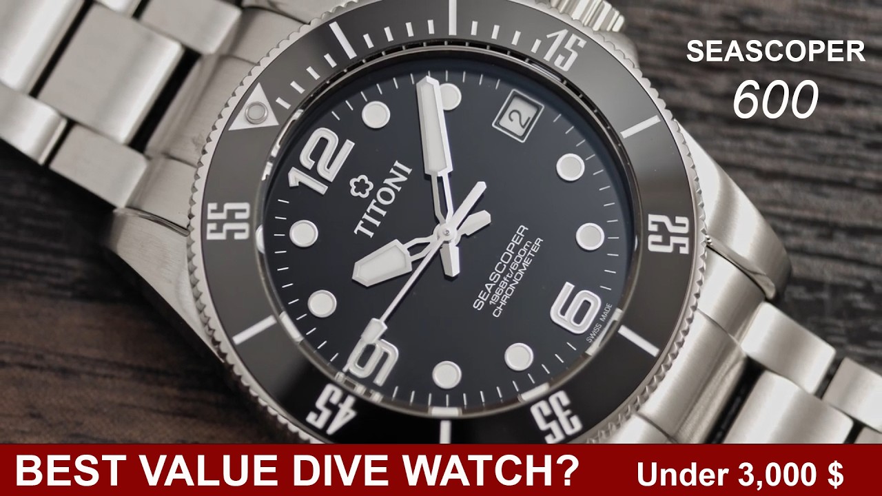 Why the Titoni Seascoper 600 Is the Best Value Dive Watch Under 3,000 usd