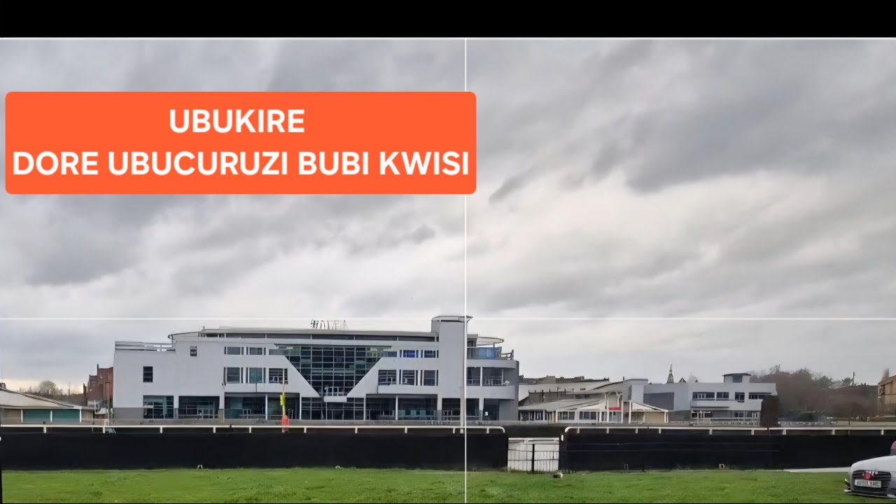 UBUKIRE DORE UBUCURUZI BUBI KWISI