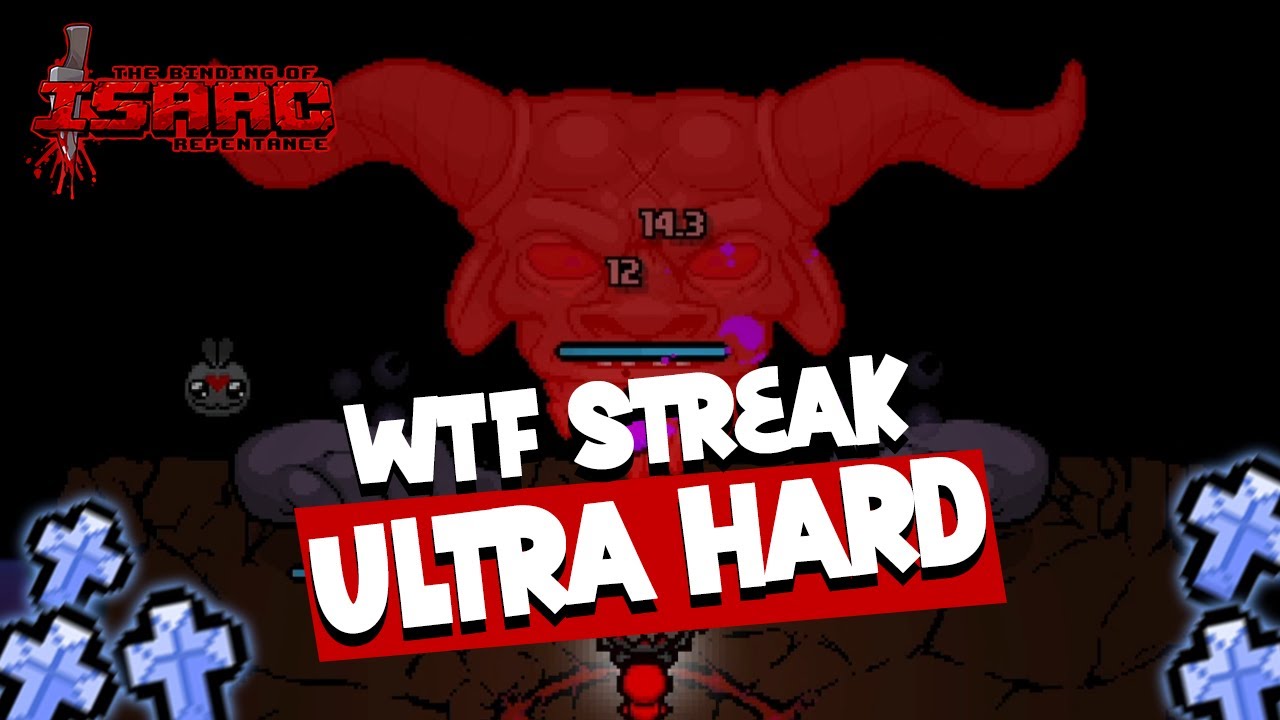 WTF STREAK ULTRA HARD - ISAAC REPENTANCE