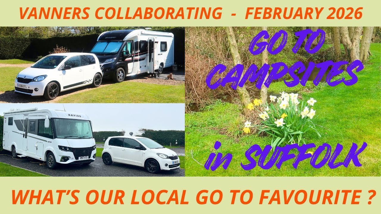 Our SIX FAVOURITE LOCAL GOTO CAMPSITES | Vanners Collaborating | Feb 2026 | Vlog 739