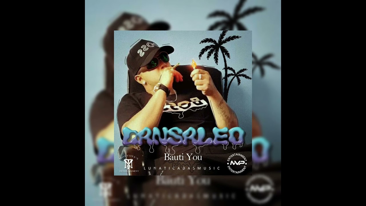 Dansaleo (A Lo Very Good) #LunaticAdas Music - Bauti You Prod.by Bandoleros Music.