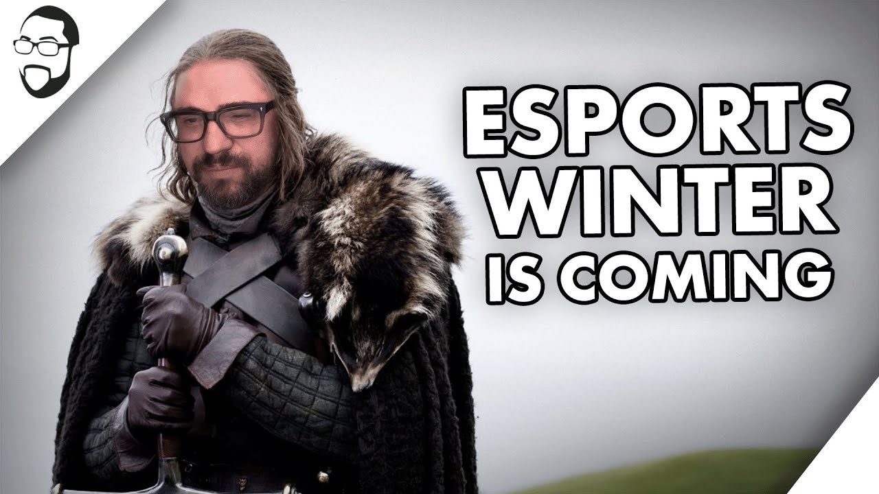 Esports Winter IS Coming
