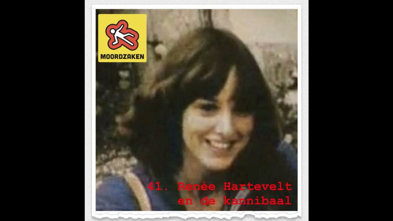 41 -  Ren&eacute;e Hartevelt en de kannibaal