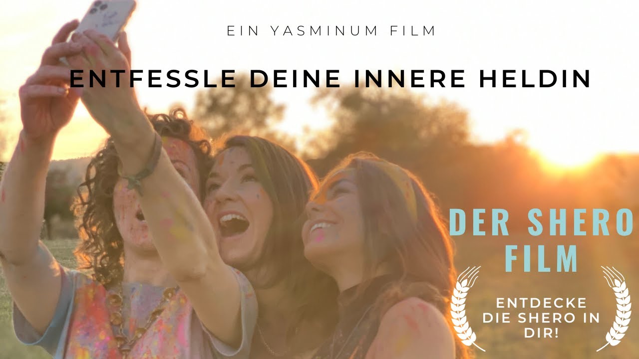 Der Shero Film 1.0 - Entdecke die Heldin in Dir!