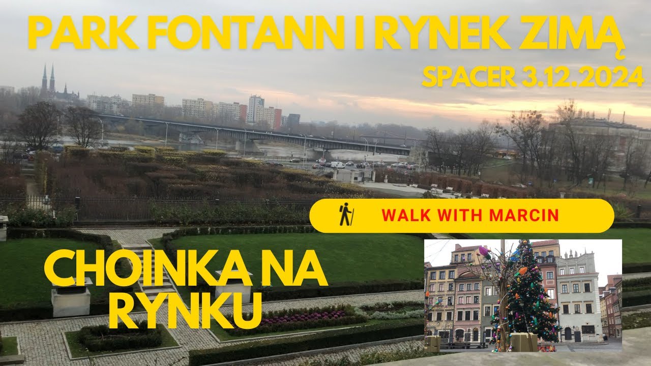 Spacer po Warszawie - Konwiktorska, Park Fontann, Rynek Starego Miasta w grudniowy ranek 2024.12.03