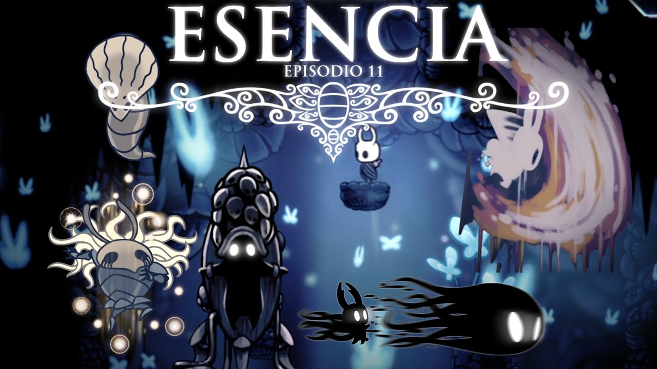 Capturando ESENCIA - Hollow Knight - Episodio 11
