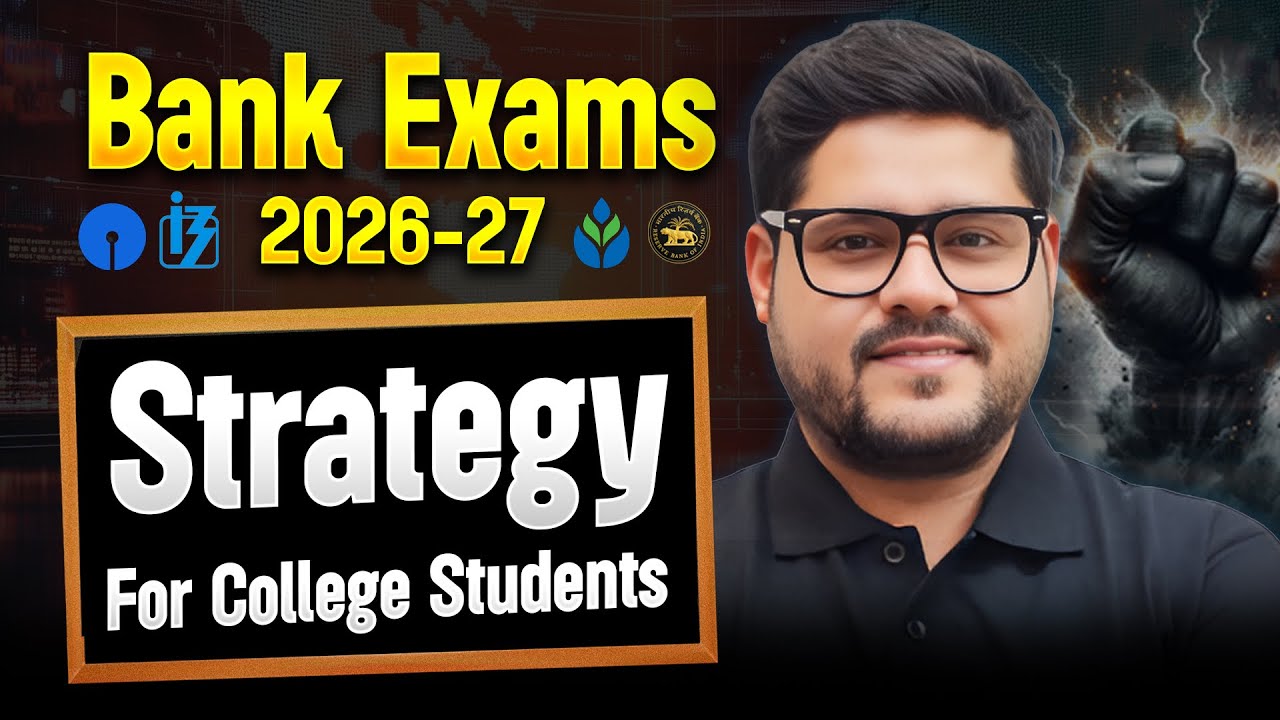 College Students ke liye Bank Exam Strategy 2026&ndash;27 🔥By Ankush Lamba
