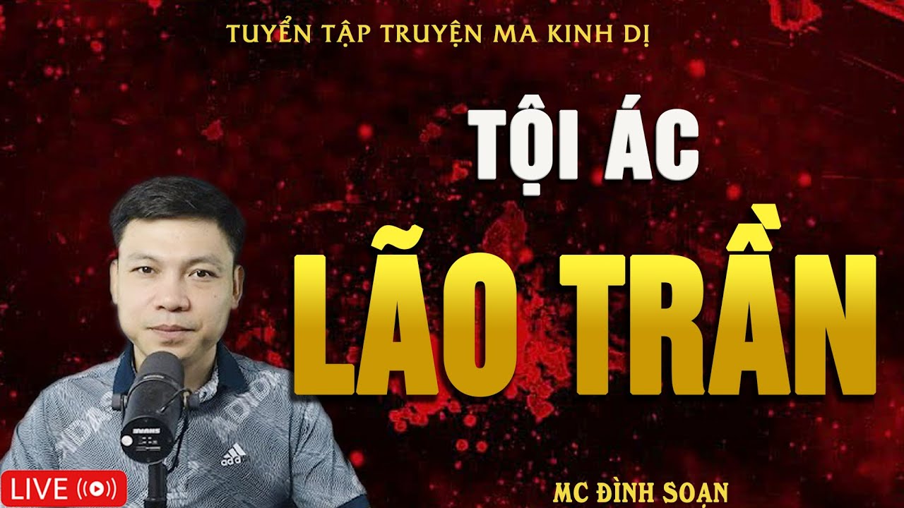 TỘI ÁC LÃO TRẦN - Bí Thuật Người Hoa | Truyện Ma Kinh Dị - Tuyển Tập Truyện Ma Đình Soạn Hay Nhất