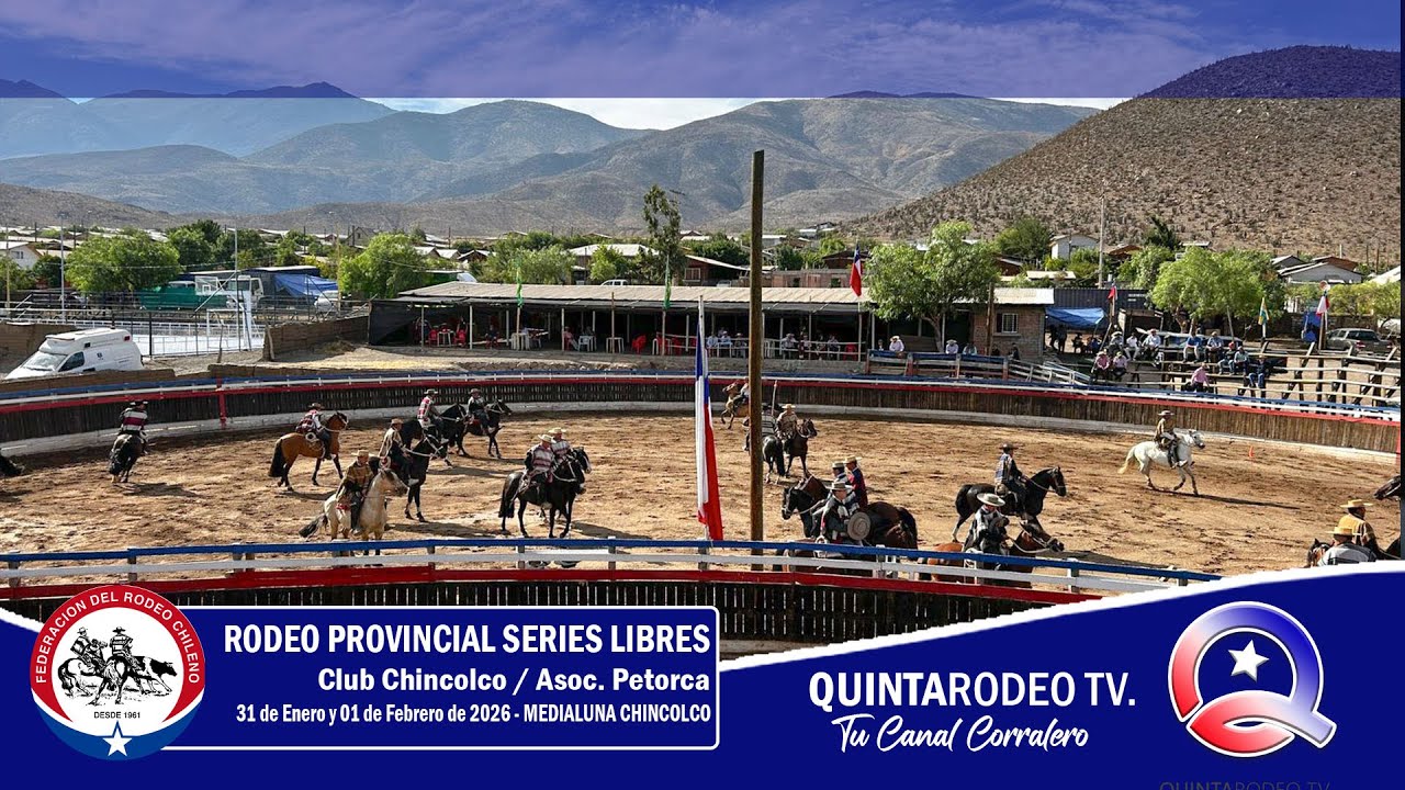 CUARTA SERIE LIBRE / Rodeo Club CHINCOLCO  Asoc. PETORCA - 31 de Enero y  01 de Febrero - 2026.