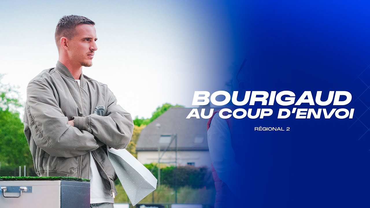 J22: BOURIGEAUD au coup d'envoi pour le dernier match de la saison
