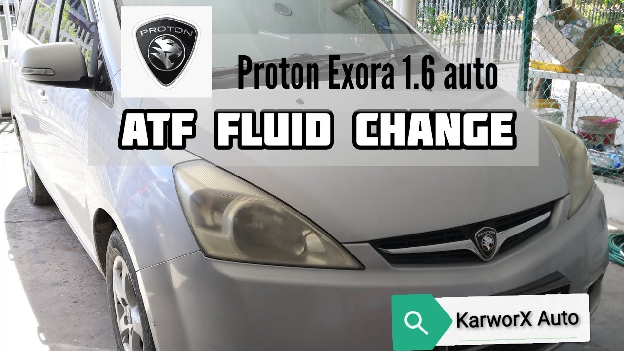 ATF fluid change/tukar Proton Exora 1.6 auto