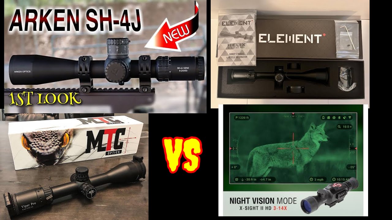 ARKEN SH4J 6-24 FFP/ ELEMENT HELIX 6-24 FFP/ MTC VIPER PRO 5-30 SFP/ ATN X SIGHT II / COMPARISON 