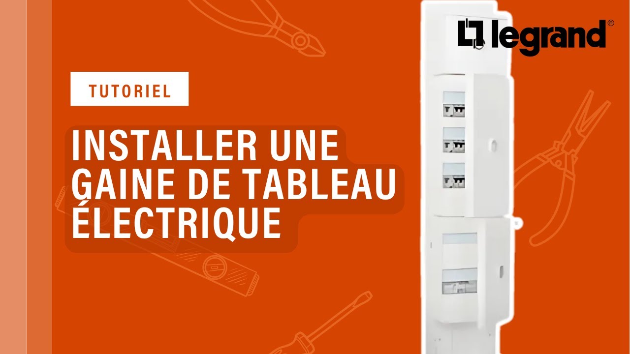 Comment installer une gaine de tableau électrique Legrand (GTL) ?