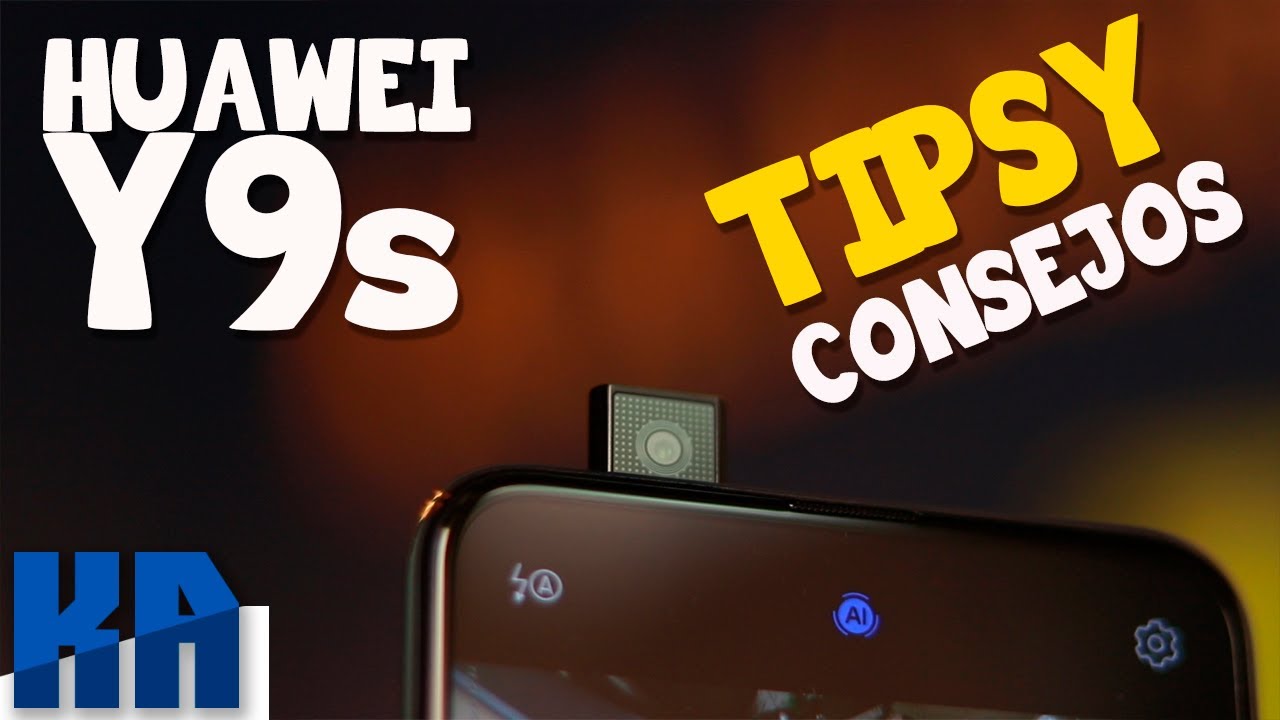 HUAWEI Y9s || Tips y Consejos