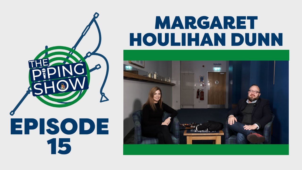 The Piping Show EP 15 - Margaret Houlihan Dunn